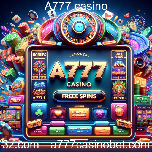 Descubra os Melhores Bônus e Promoções do A777 Casino